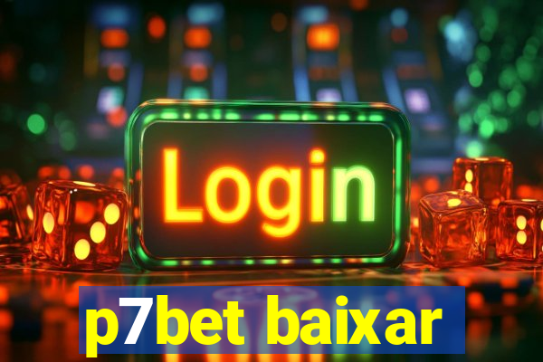 p7bet baixar